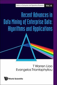 Recent Advances in Data Mining of Enterprise Data: Algorithms and Applications - Triantaphyllou, Evangelos; Liao, T Warren