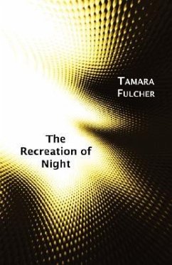 The Recreation of Night - Fulcher, Tamara