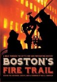 Boston's Fire Trail:: A Walk Through the City's Fire and Firefighting History