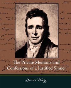 The Private Memoirs and Confessions of a Justified Sinner - Hogg, James; James Hogg