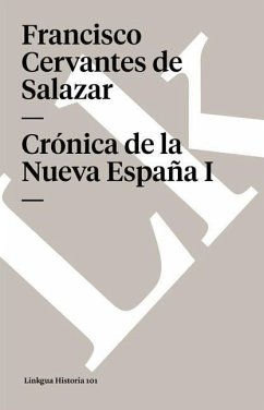 Crónica de la Nueva España I - Cervantes De Salazar, Francisco