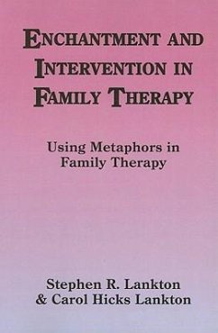 Enchantment and Intervention in Family Therapy - Lankton, Stephen; Hicks Lankton, Carol