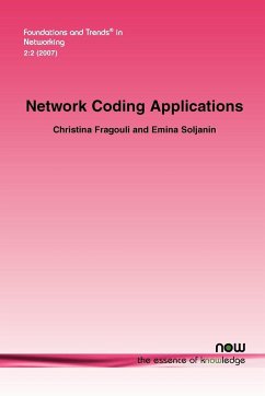 Network Coding Applications - Fragouli, Christina; Soljanin, Emina