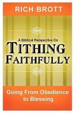 A Biblical Perspective on Tithing Faithfully: Going From Obedience to Blessing