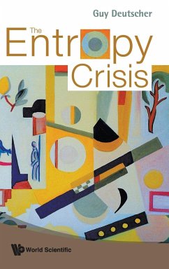 THE ENTROPY CRISIS - Guy Deutscher