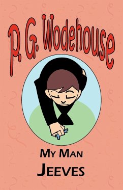 My Man Jeeves - From the Manor Wodehouse Collection, a selection from the early works of P. G. Wodehouse - Wodehouse, P. G.