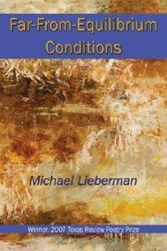 Far-From-Equilibrium Conditions: Poems - Lieberman, Michael