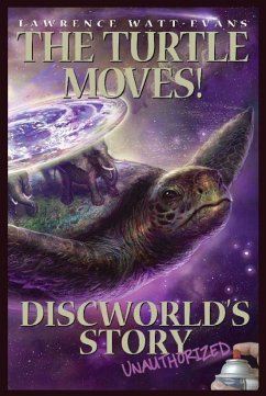 The Turtle Moves!: Discworld's Story Unauthorized - Watt-Evans, Lawrence