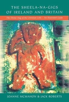 The Sheela-na-Gigs of Ireland and Britain - McMahon, Joanne; Roberts, Jack