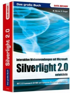 Interaktive Webanwendungen mit Microsoft Silverlight 2.0 entwickeln - Werner, Michael; Rieger, Boris