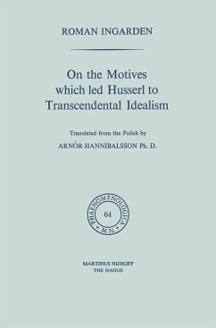 On the Motives which led Husserl to Transcendental Idealism - Ingarden, Roman S.