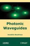 Photonic Waveguides - Boudrioua, Azzedine