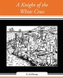 A Knight of the White Cross - Bild 1