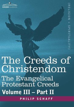 The Creeds of Christendom - Schaff, Philip