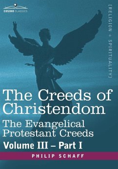 The Creeds of Christendom - Schaff, Philip