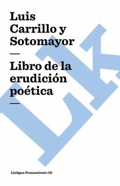 Libro de la Erudición Poética - Carrillo Y Sotomayor, Luis