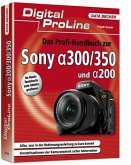 Das Profi-Handbuch zur Sony Alpha 300/350 und Alpha 200