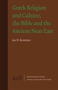 Greek Religion and Culture, the Bible and the Ancient Near East - Bremmer, Jan