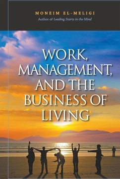 WORK,MANAGEMENT,& THE BUSINESS OF LIVING - Moneim El-Meligi