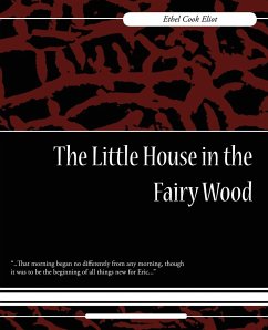 The Little House in the Fairy Wood - Ethel Cook Eliot