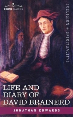 Life and Diary of David Brainerd - Edwards, Jonathan