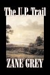 The U.P. Trail by Zane Grey, Fiction,... - Bild 1
