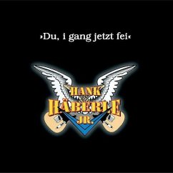 Du,i gang jetzt fei - Häberle,Hank Jr.