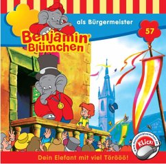 Benjamin Blümchen als Bürgermeister / Benjamin Blümchen Bd.57 (1 Audio-CD) - Donnelly, Elfie