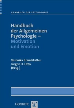 Handbuch der Allgemeinen Psychologie - Motivation und Emotion - Brandstätter, Veronika / Otto, Jürgen H. (Hrsg.)