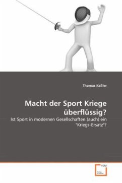 Macht der Sport Kriege überflüssig? - Kaßler, Thomas