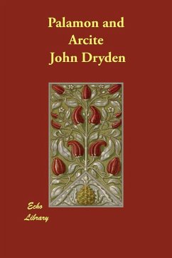 Palamon and Arcite - Dryden, John