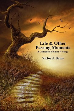 Life & Other Passing Moments - Banis, Victor J