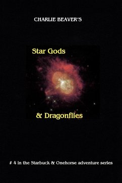 Star Gods and Dragonflies - Beaver, Charlie