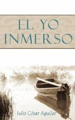 El Yo Inmerso - Aguilar, Julio Caesar