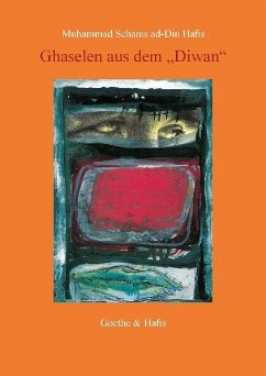 Ghaselen aus dem Diwan - Hafis, Muhammad Schams ad-Din