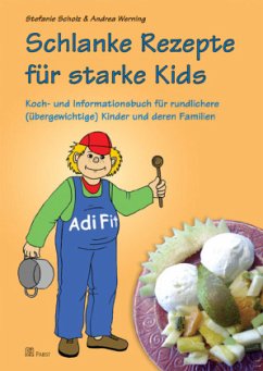 Schlanke Rezepte für starke Kids - Scholz, Stefanie;Werning, Andrea