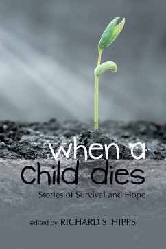 When a Child Dies - Hipps, Richard S.