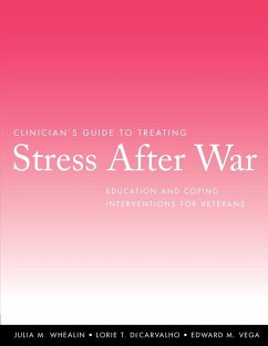 Clinician's Guide to Treating Stress After War - Whealin, Julia M; Decarvalho, Lorie T; Vega, Edward M