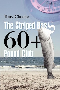 The Striped Bass 60+ Pound Club - Checko, Tony