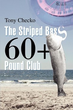 The Striped Bass 60+ Pound Club