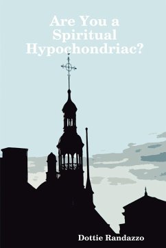 Are You a Spiritual Hypochondriac? - Randazzo, Dottie