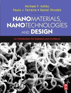 Nanomaterials, Nanotechnologies and Design - Schodek, Daniel L.;Ferreira, Paulo;Ashby, Michael F.