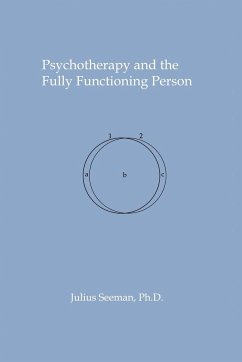 Psychotherapy and the Fully Functioning Person - Seeman, Julius