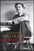 The Warrior's Tale - Raymond Williams' Biography