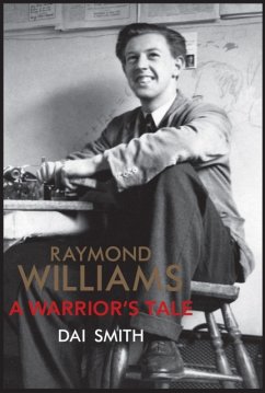 Raymond Williams: A Warrior's Tale - Smith, Dai