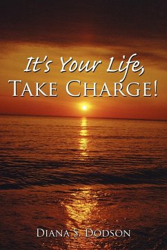 It's Your Life, Take Charge! - Dodson, Diana S.