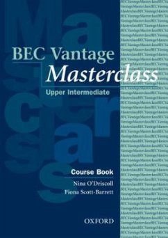 BEC Vantage Masterclass, Upper Intermediate, Course Book - O'Driscoll, Nina / Scott-Barrett, Fiona