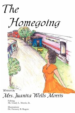 The Homegoing - Morris, Juanita W.