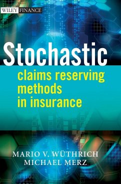 Stochastic Claims Reserving Methods in Insurance - Wuethrich, Mario; Merz, Michael