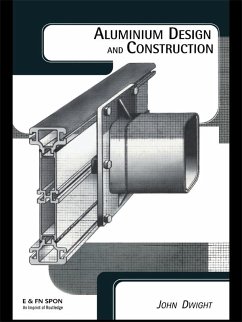 Aluminium Design and Construction - Dwight, John